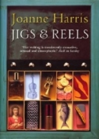 Joanne Harris Jigs and Reels